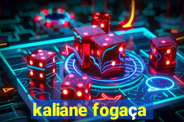 kaliane fogaça