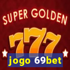 jogo 69bet