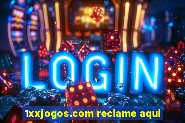 1xxjogos.com reclame aqui