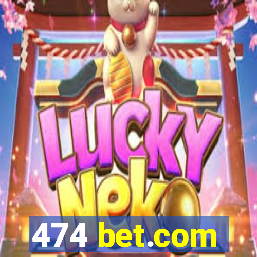 474 bet.com