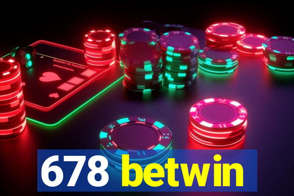 678 betwin