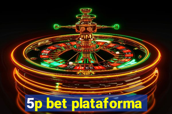 5p bet plataforma