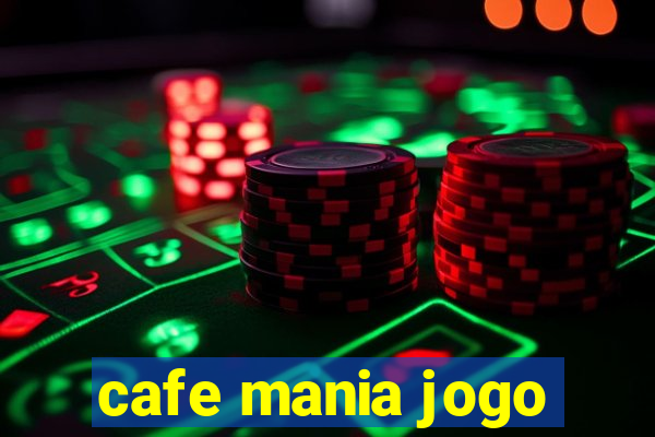 cafe mania jogo