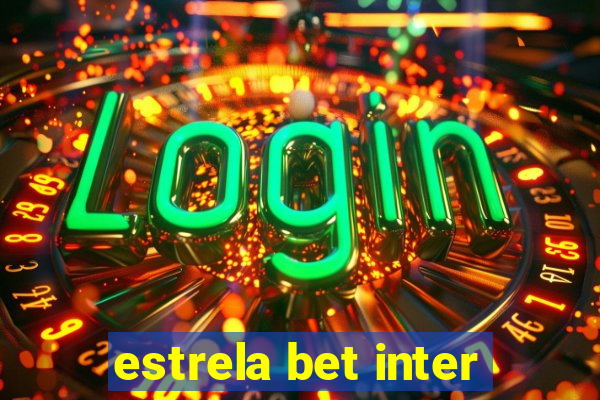 estrela bet inter