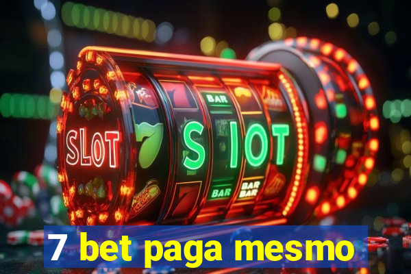 7 bet paga mesmo