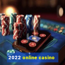 2022 online casino