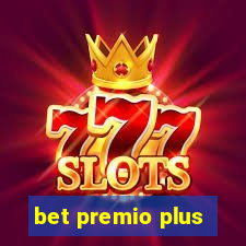 bet premio plus