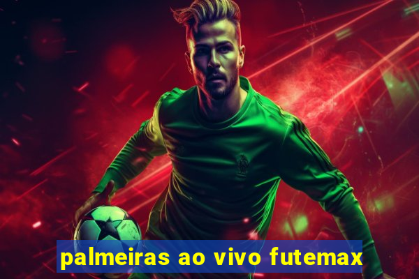 palmeiras ao vivo futemax