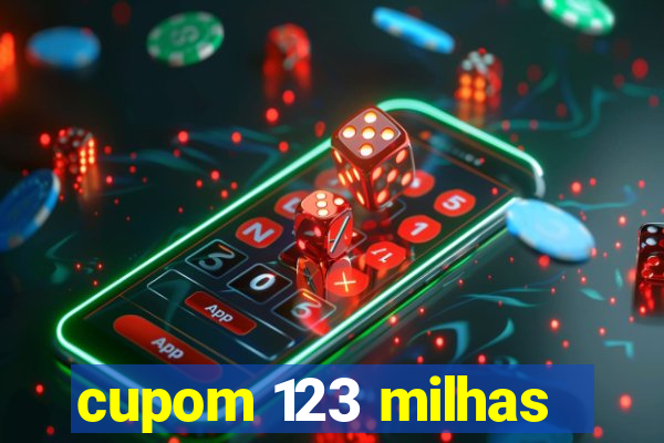 cupom 123 milhas