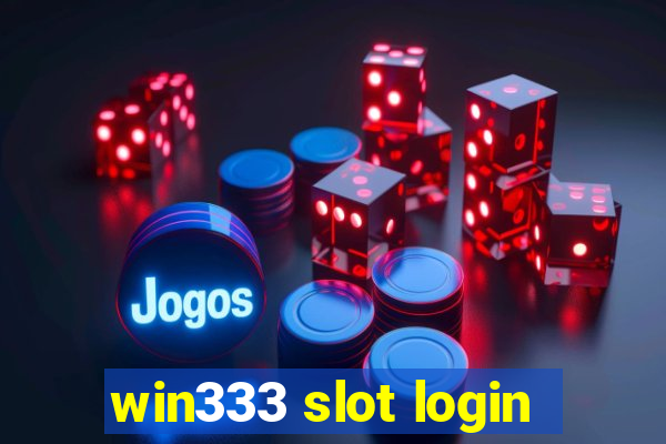 win333 slot login