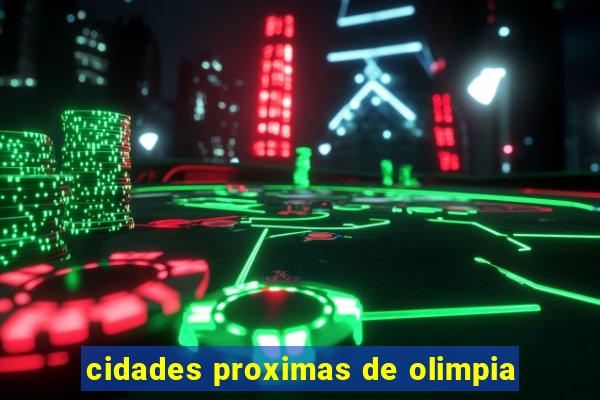 cidades proximas de olimpia