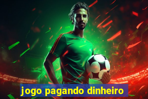 jogo pagando dinheiro