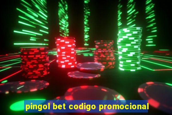 pingol bet codigo promocional