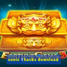 sonic 1 hacks download