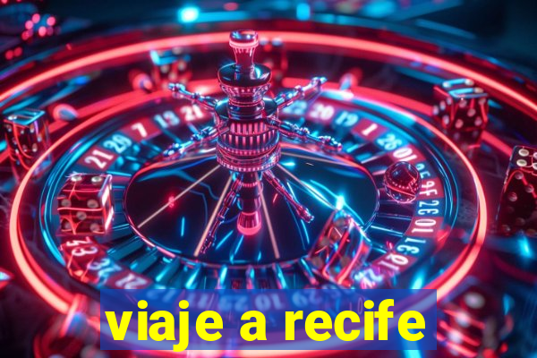 viaje a recife