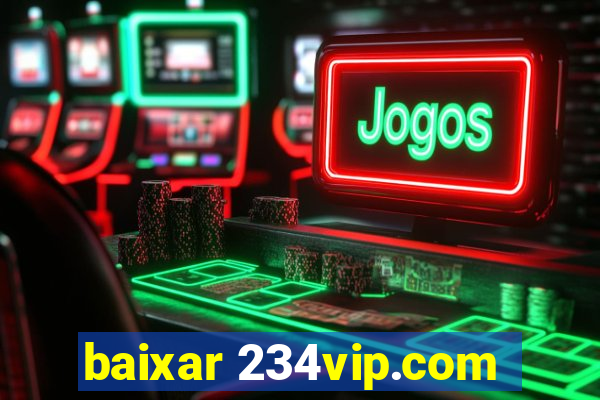 baixar 234vip.com