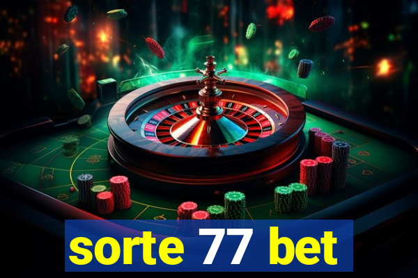 sorte 77 bet