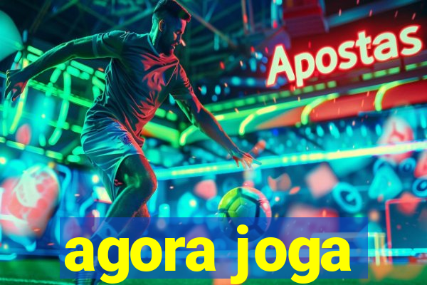 agora joga