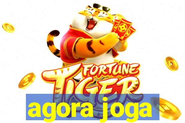 agora joga