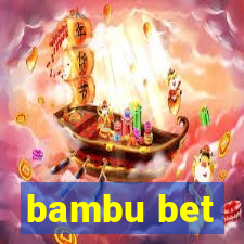 bambu bet