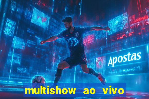 multishow ao vivo online gratis