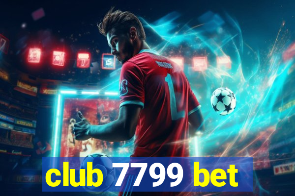 club 7799 bet