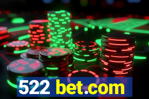 522 bet.com