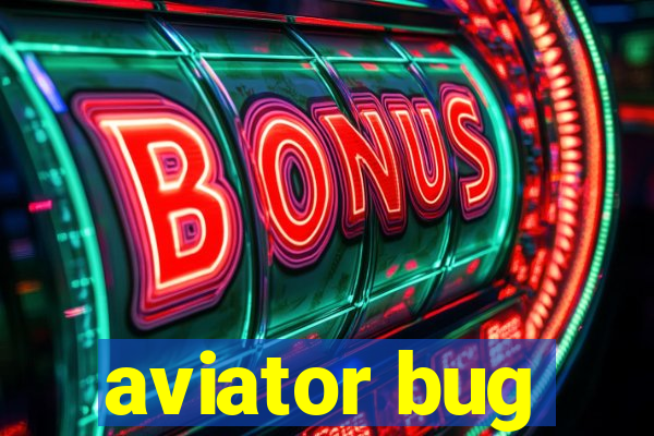 aviator bug