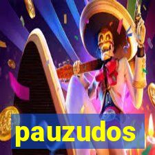 pauzudos