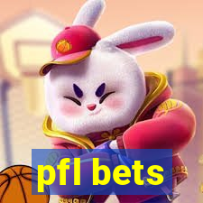 pfl bets