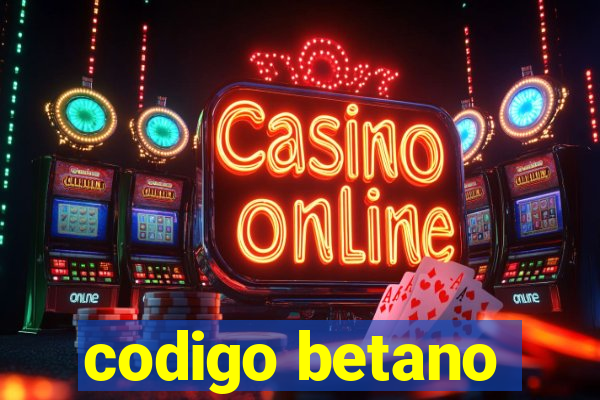 codigo betano