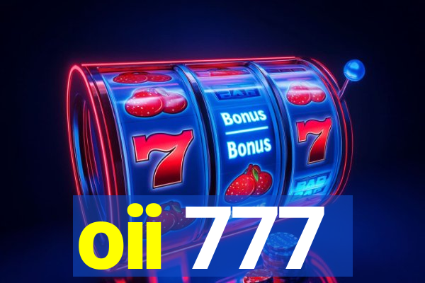 oii 777