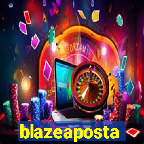 blazeaposta