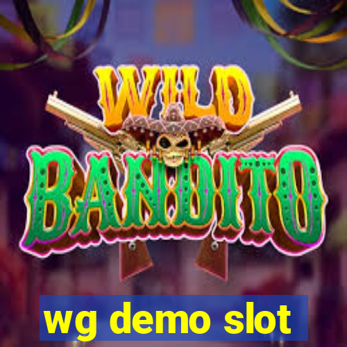 wg demo slot