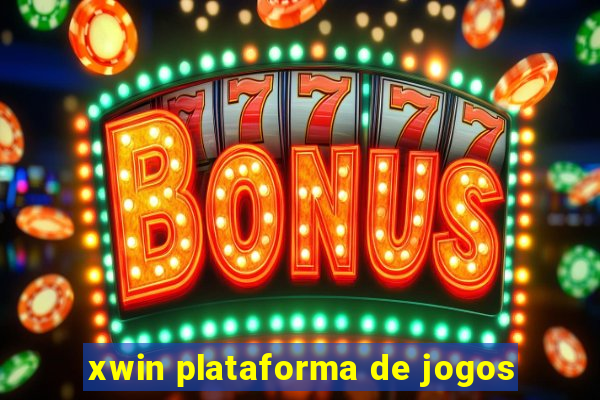 xwin plataforma de jogos