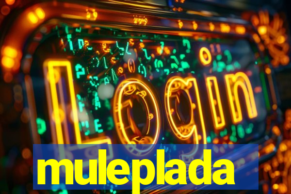 muleplada