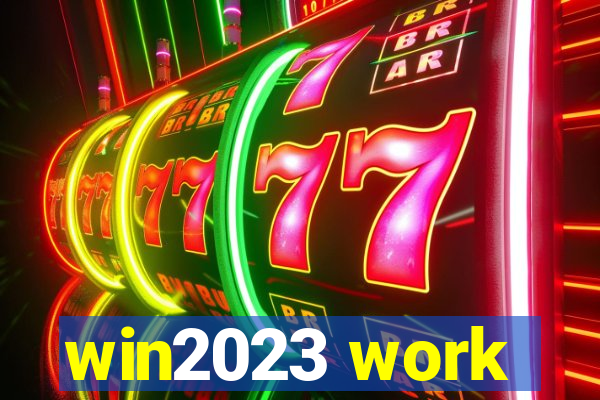 win2023 work