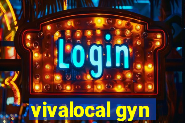 vivalocal gyn