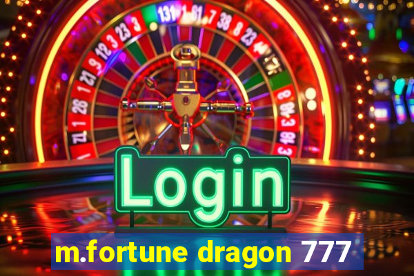 m.fortune dragon 777