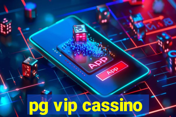 pg vip cassino