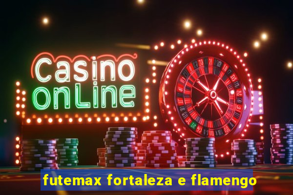 futemax fortaleza e flamengo