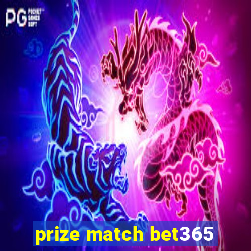 prize match bet365