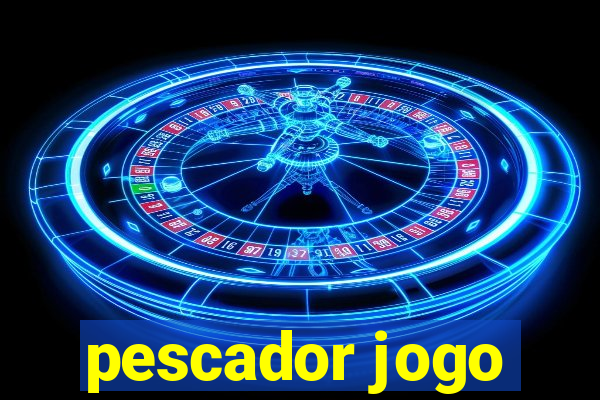 pescador jogo