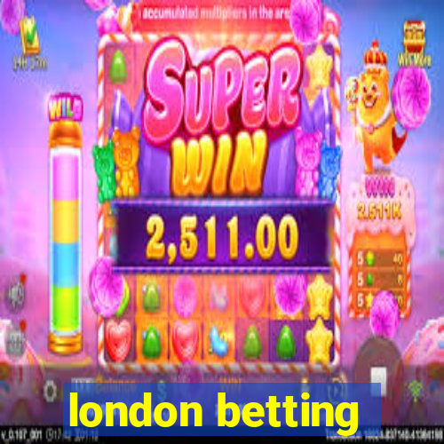 london betting