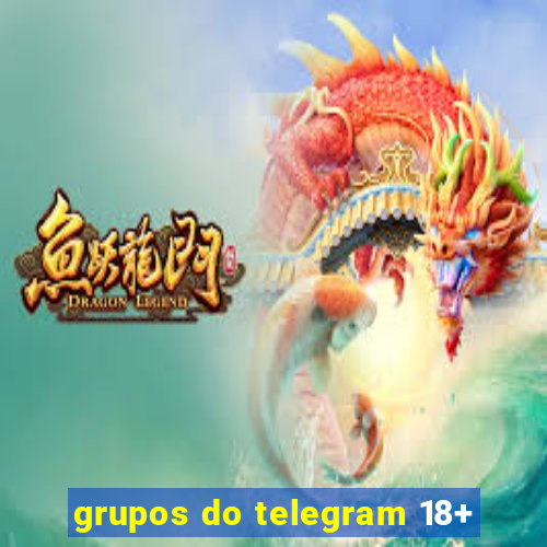 grupos do telegram 18+