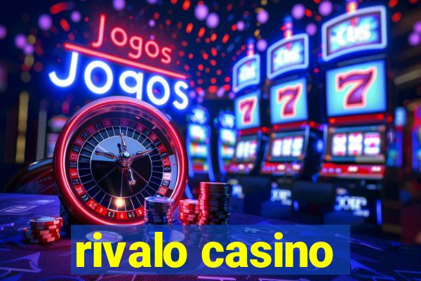 rivalo casino