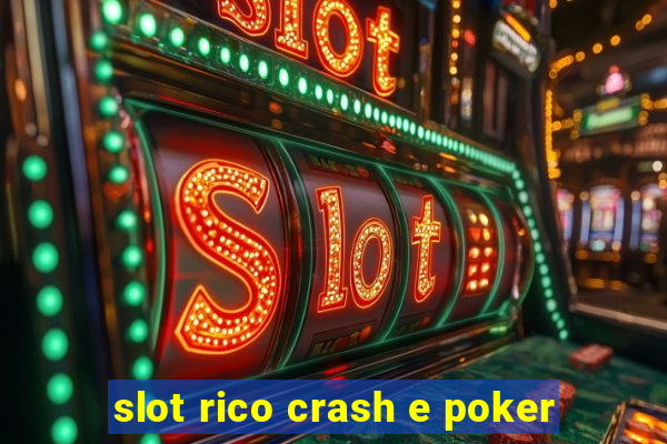 slot rico crash e poker