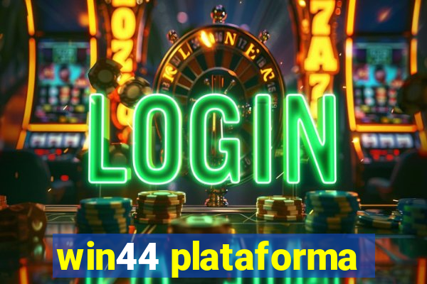 win44 plataforma