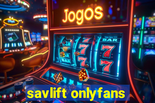 savlift onlyfans