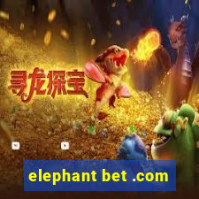 elephant bet .com